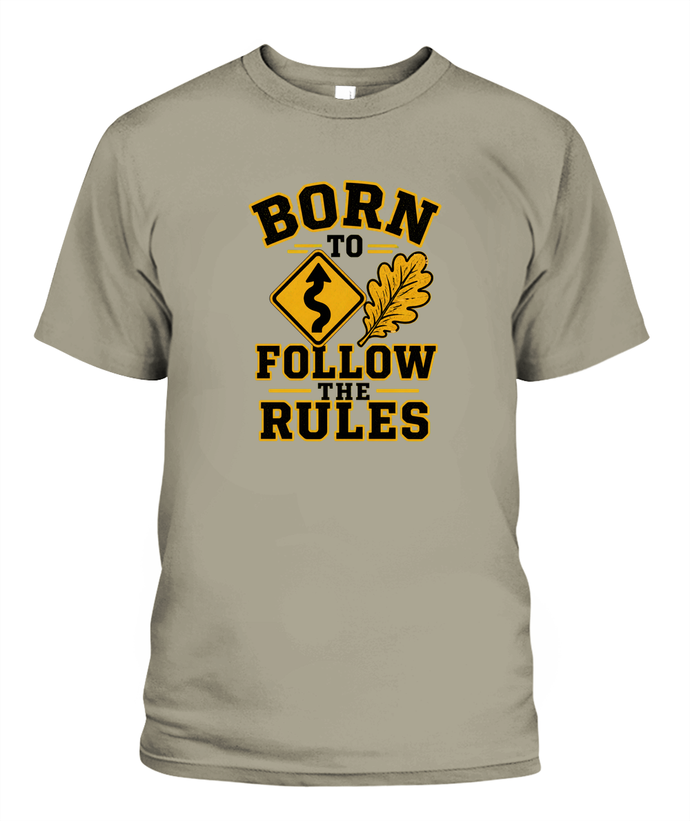 Born To Follow The Rules — T-Shirt in Sandstone