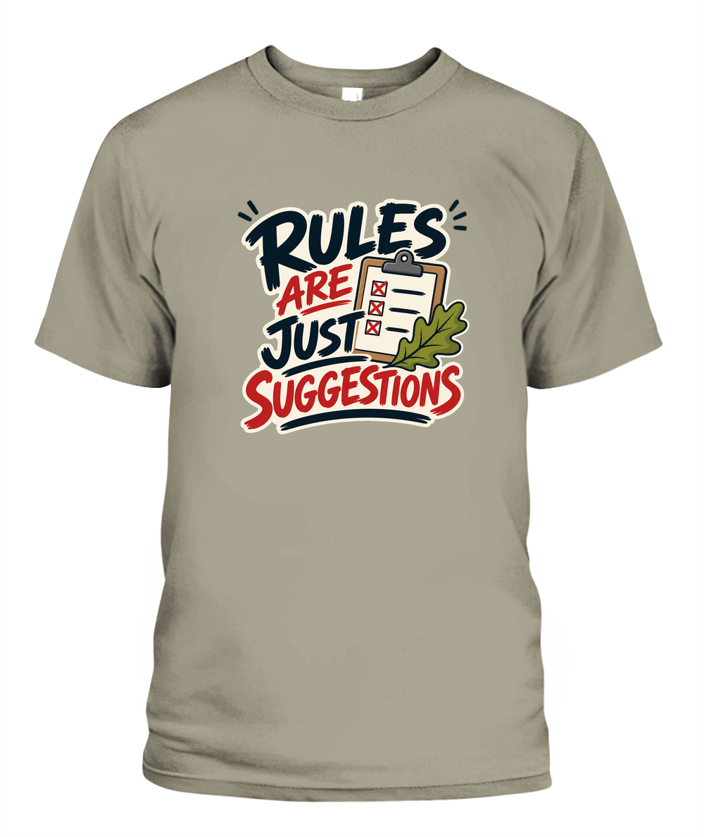 Rules Are Just Suggestions — T-Shirt in Sandstone