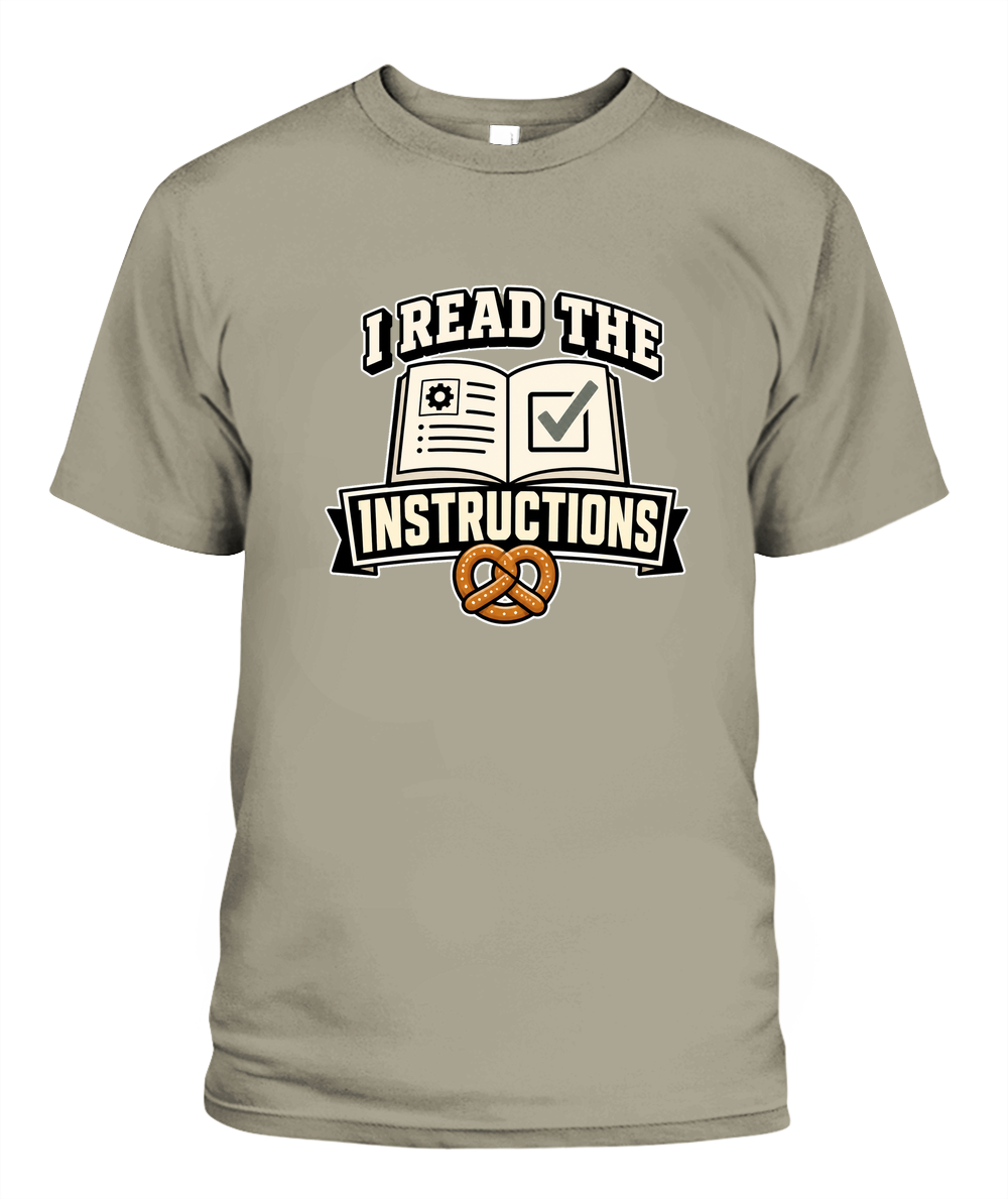 I Read The Instructions — T-Shirt in Sandstone