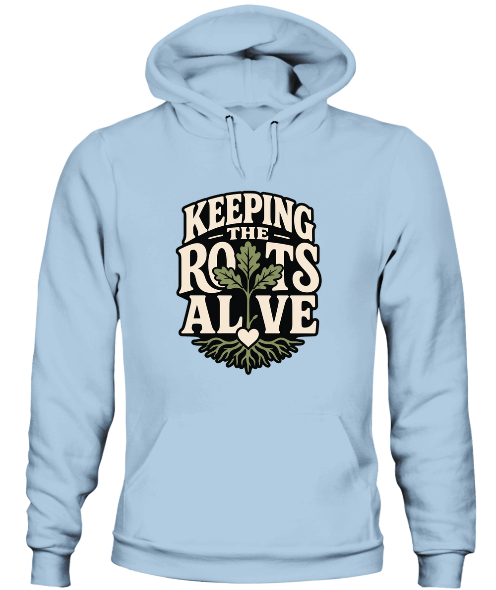 Keeping The Roots Alive — Hoodie in Light Blue