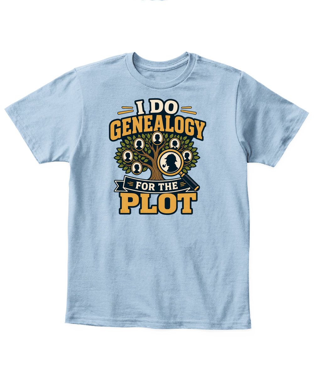 I Do Genealogy For The Plot — Kid's T Shirt in Light Blue