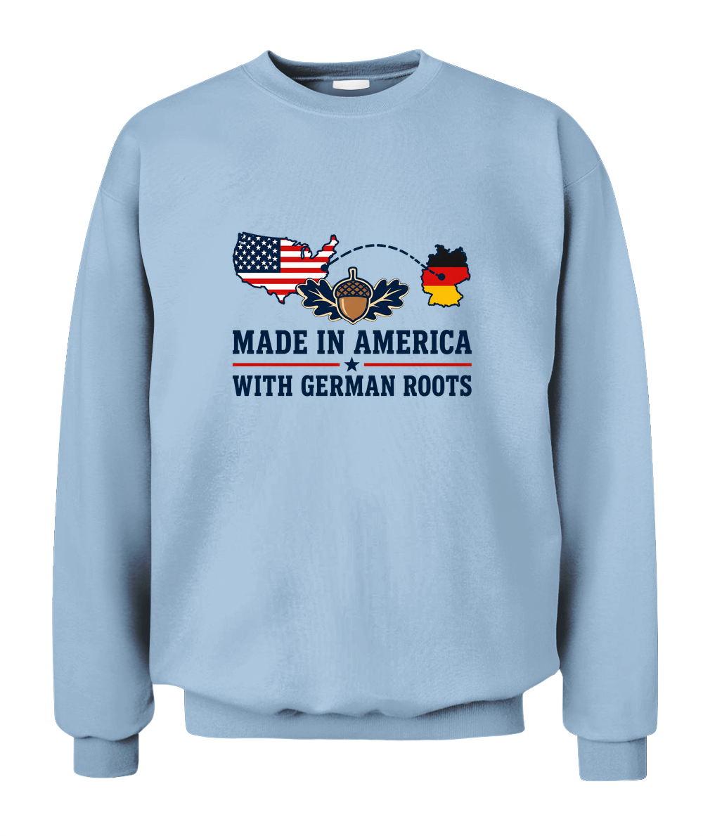 Made In America With German Roots — Sweatshirt in Light Blue