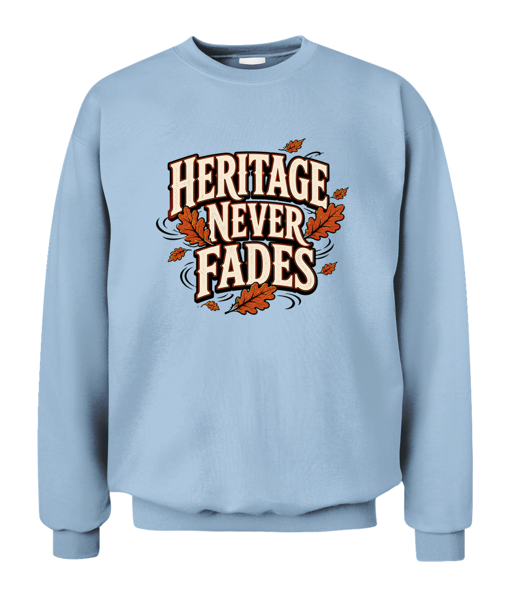 Heritage Never Fades — Sweatshirt in Light Blue