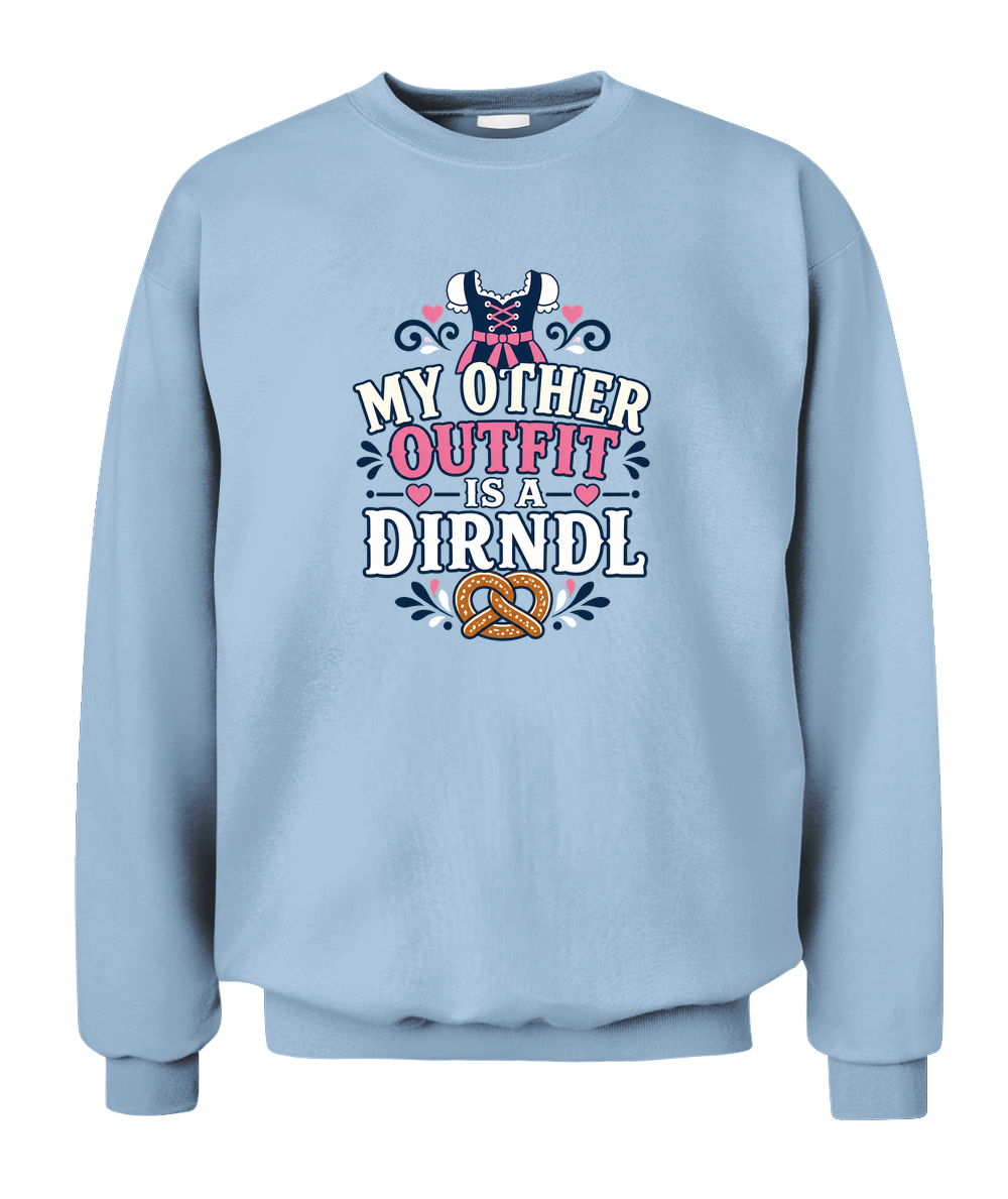 My Other Outfit Is A Dirndl — Sweatshirt in Light Blue