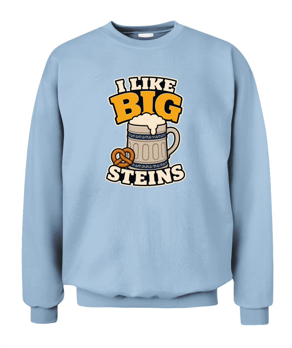 I Like Big Steins — Sweatshirt in Light Blue