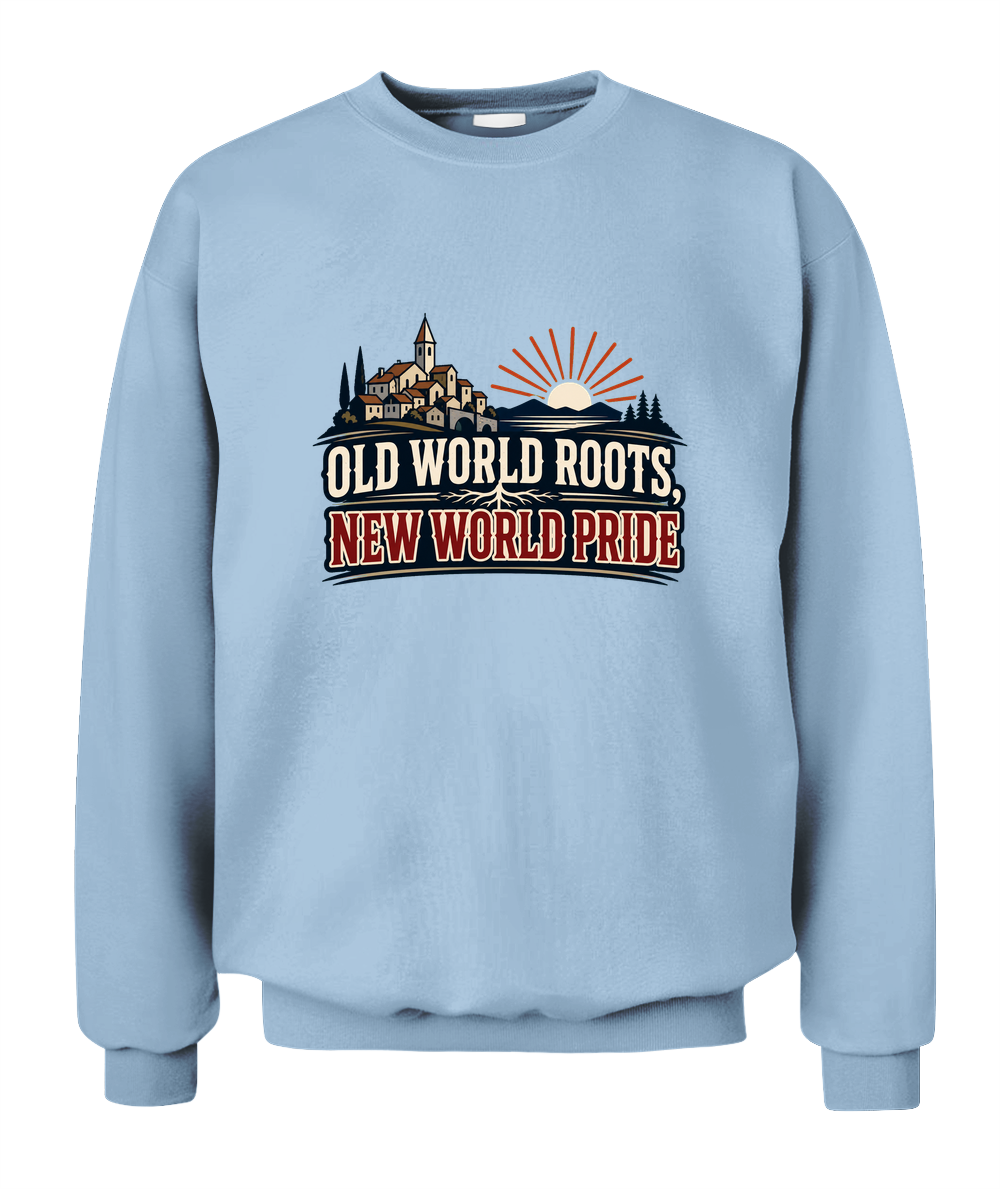 Old World Roots, New World Pride — Sweatshirt in Light Blue