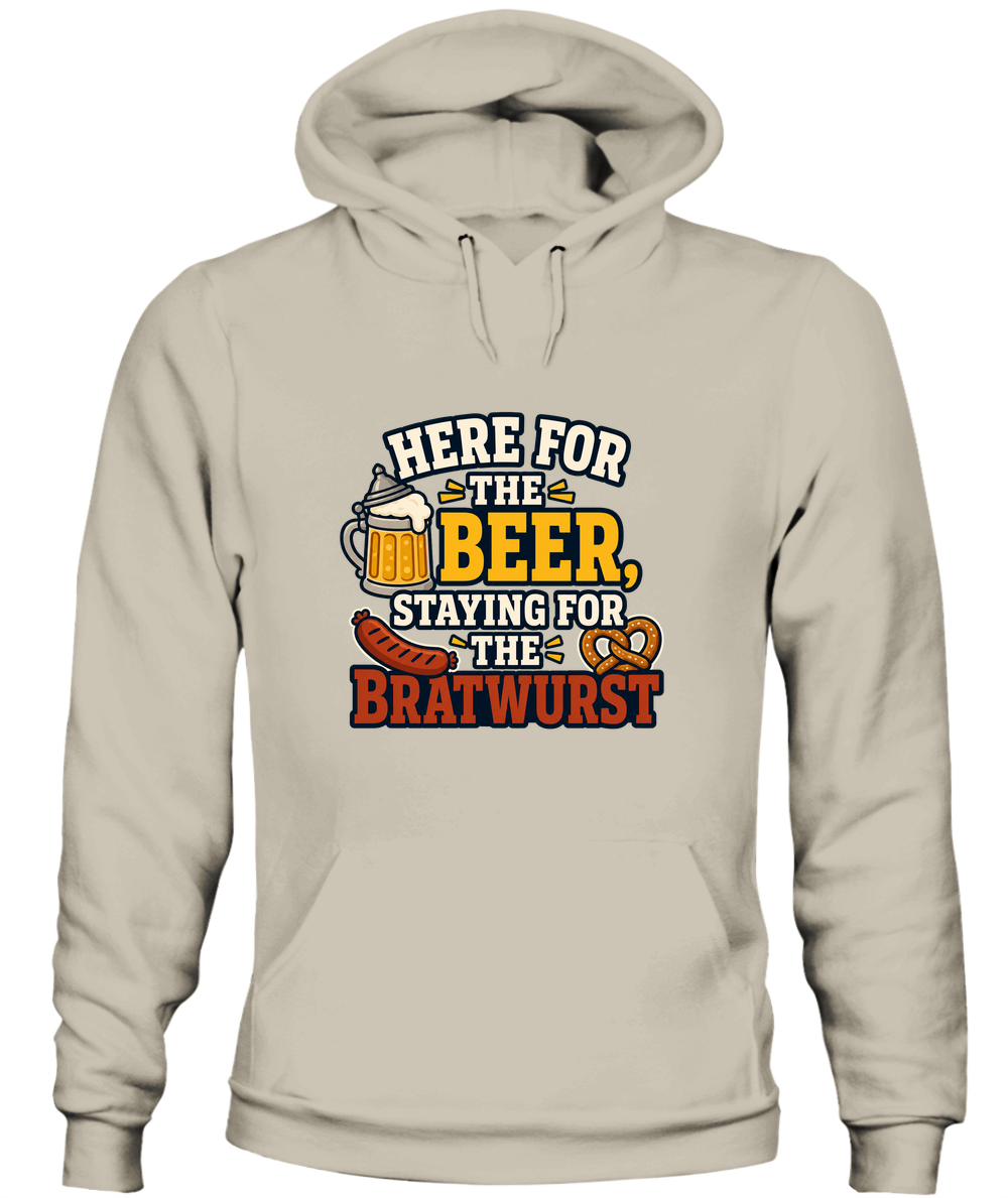 Here For The Beer, Staying For The Bratwurst — Hoodie in Sand