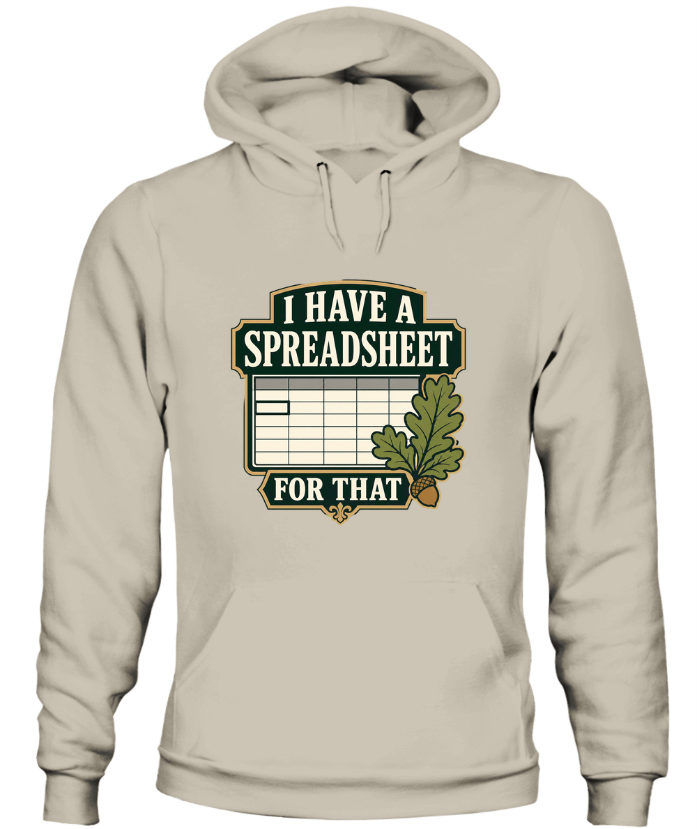 I Have A Spreadsheet For That — Hoodie in Sand
