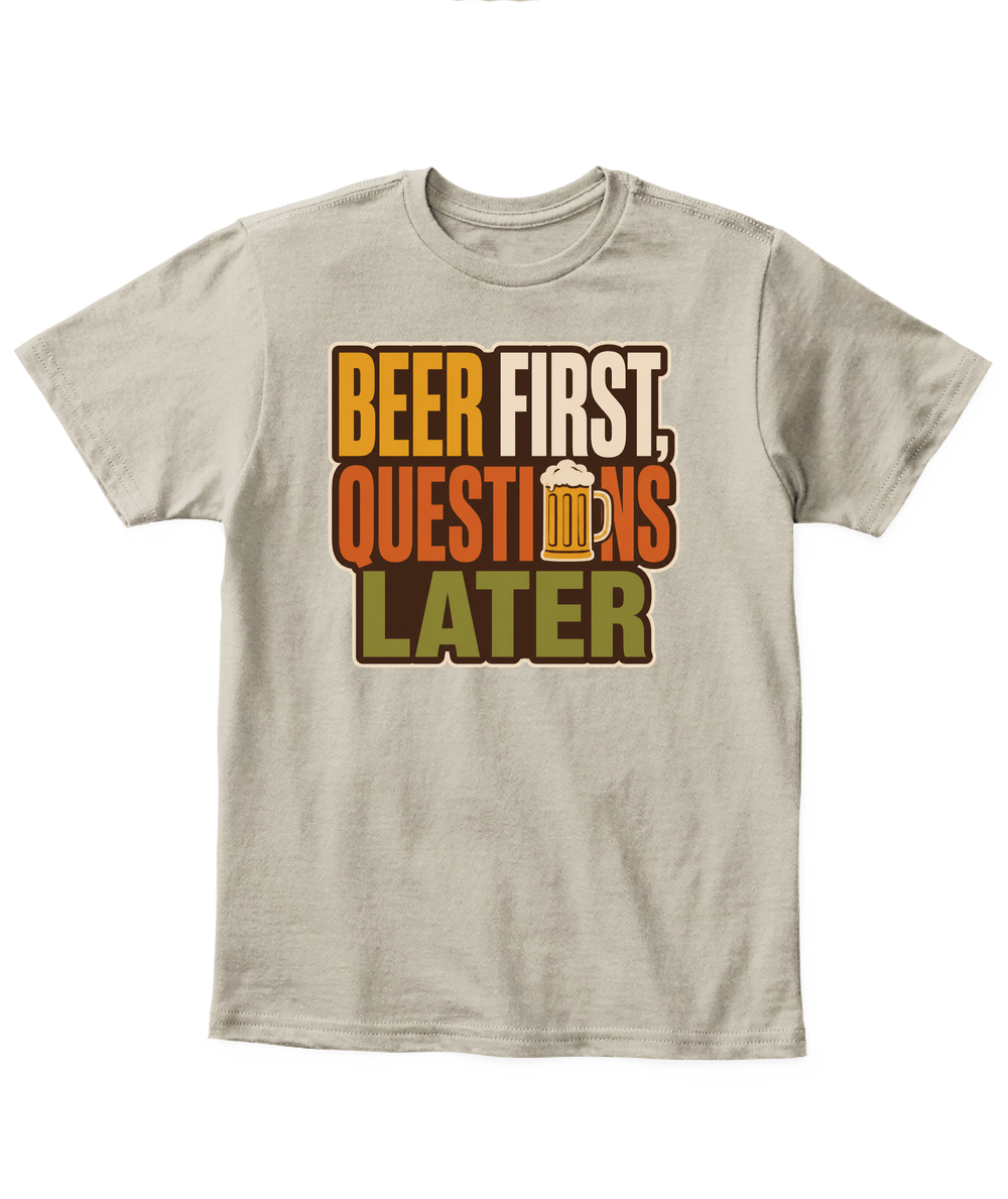 Beer First, Questions Later — Kid's T Shirt in Sand