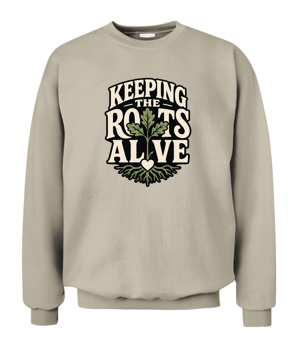 Keeping The Roots Alive — Sweatshirt in Sand