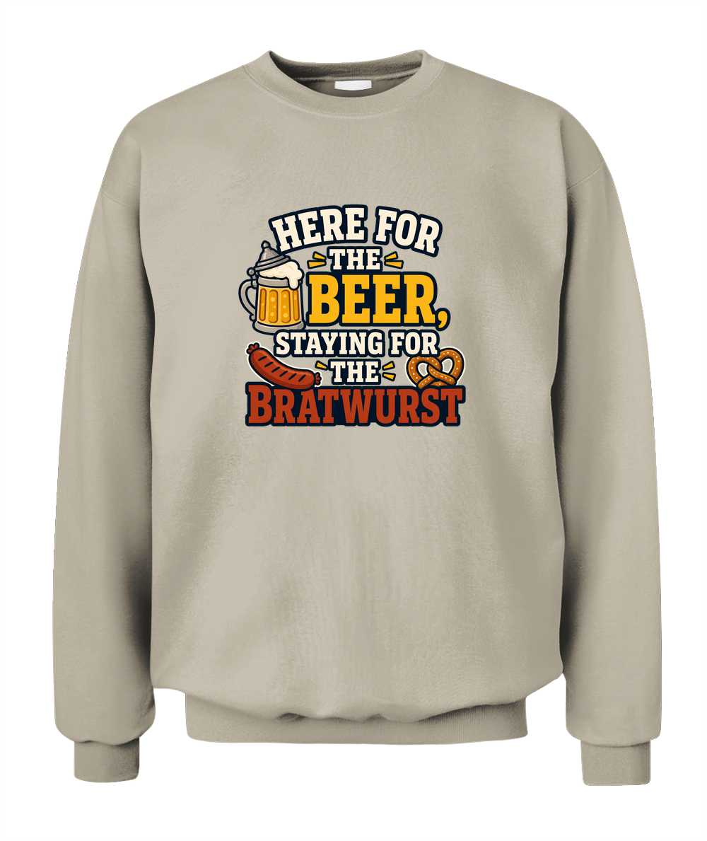 Here For The Beer, Staying For The Bratwurst — Sweatshirt in Sand