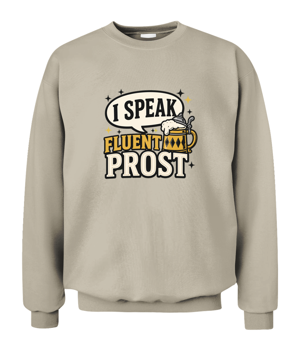 I Speak Fluent Prost — Sweatshirt in Sand