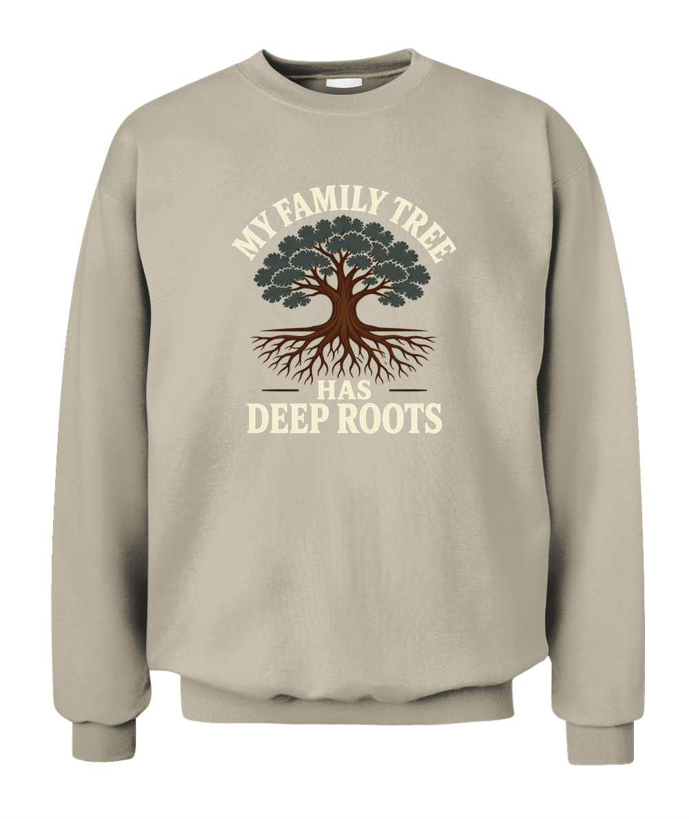My Family Tree Has Deep Roots — Sweatshirt in Sand