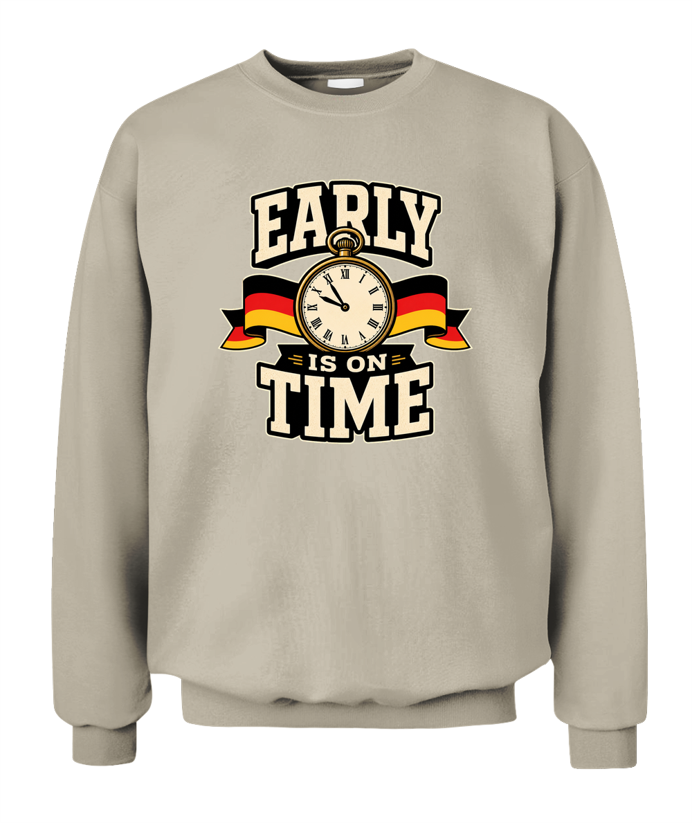 Early Is On Time — Sweatshirt in Sand