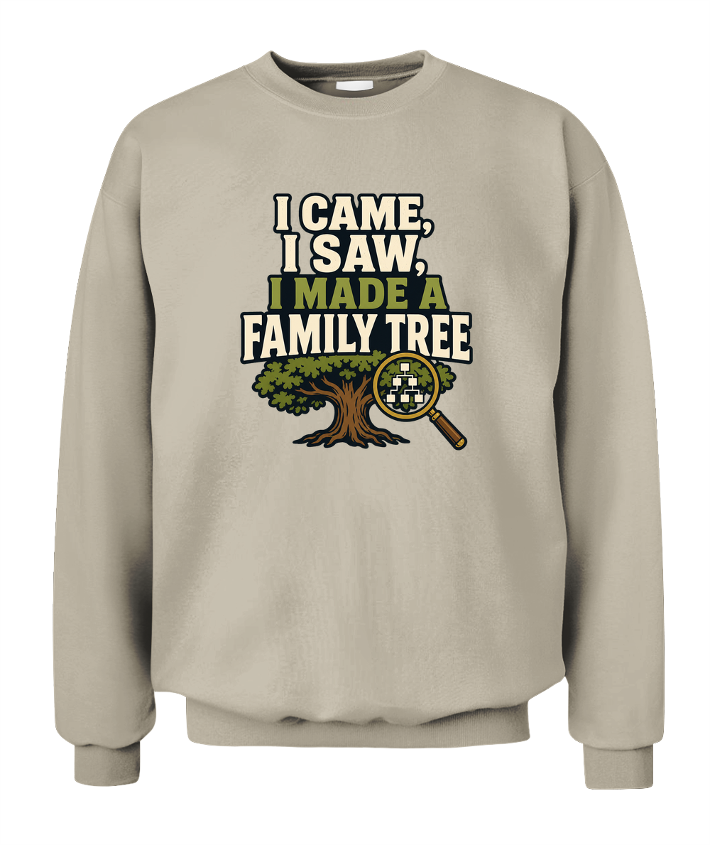 I Came, I Saw, I Made A Family Tree — Sweatshirt in Sand