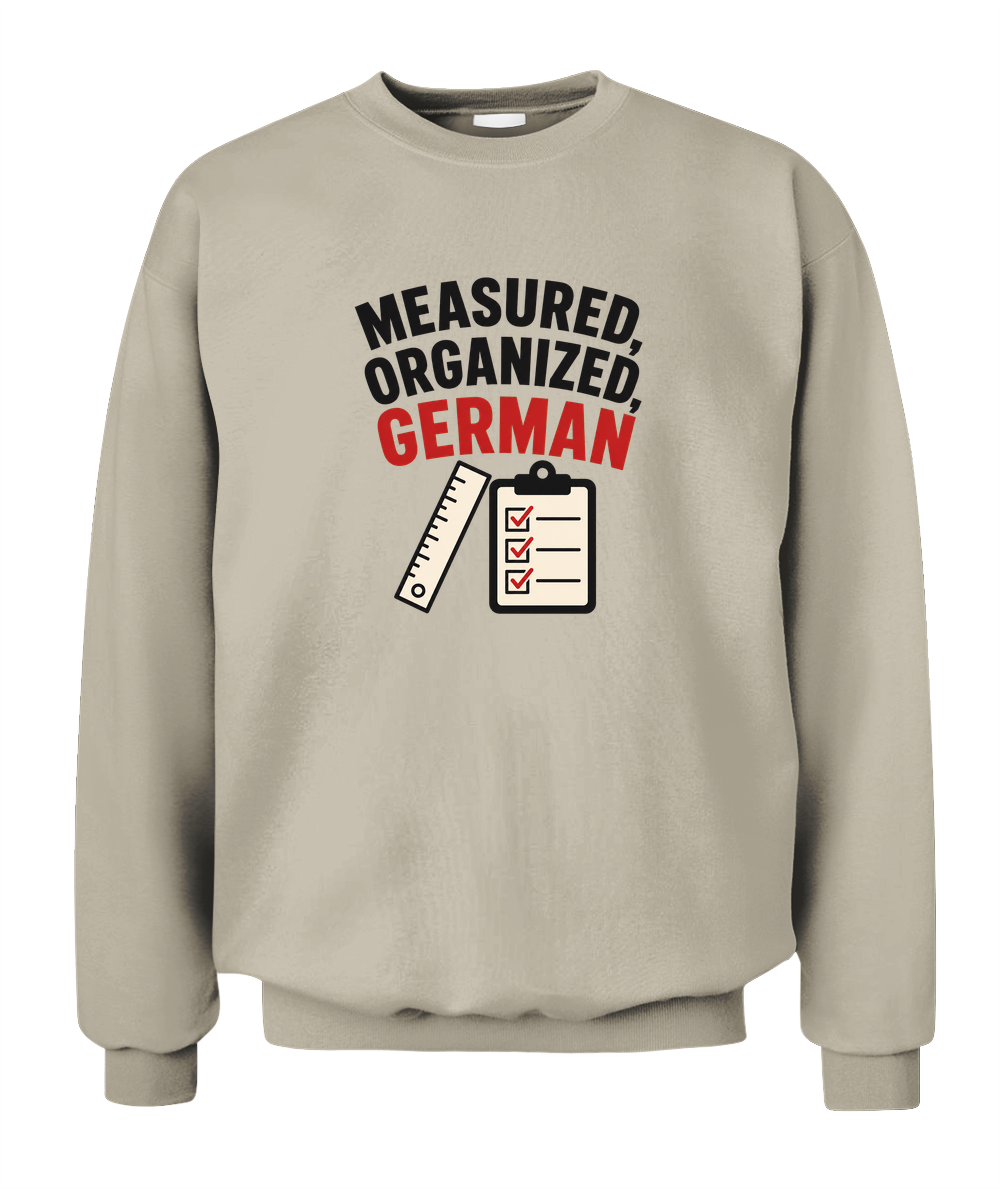 Measured, Organized, German — Sweatshirt in Sand