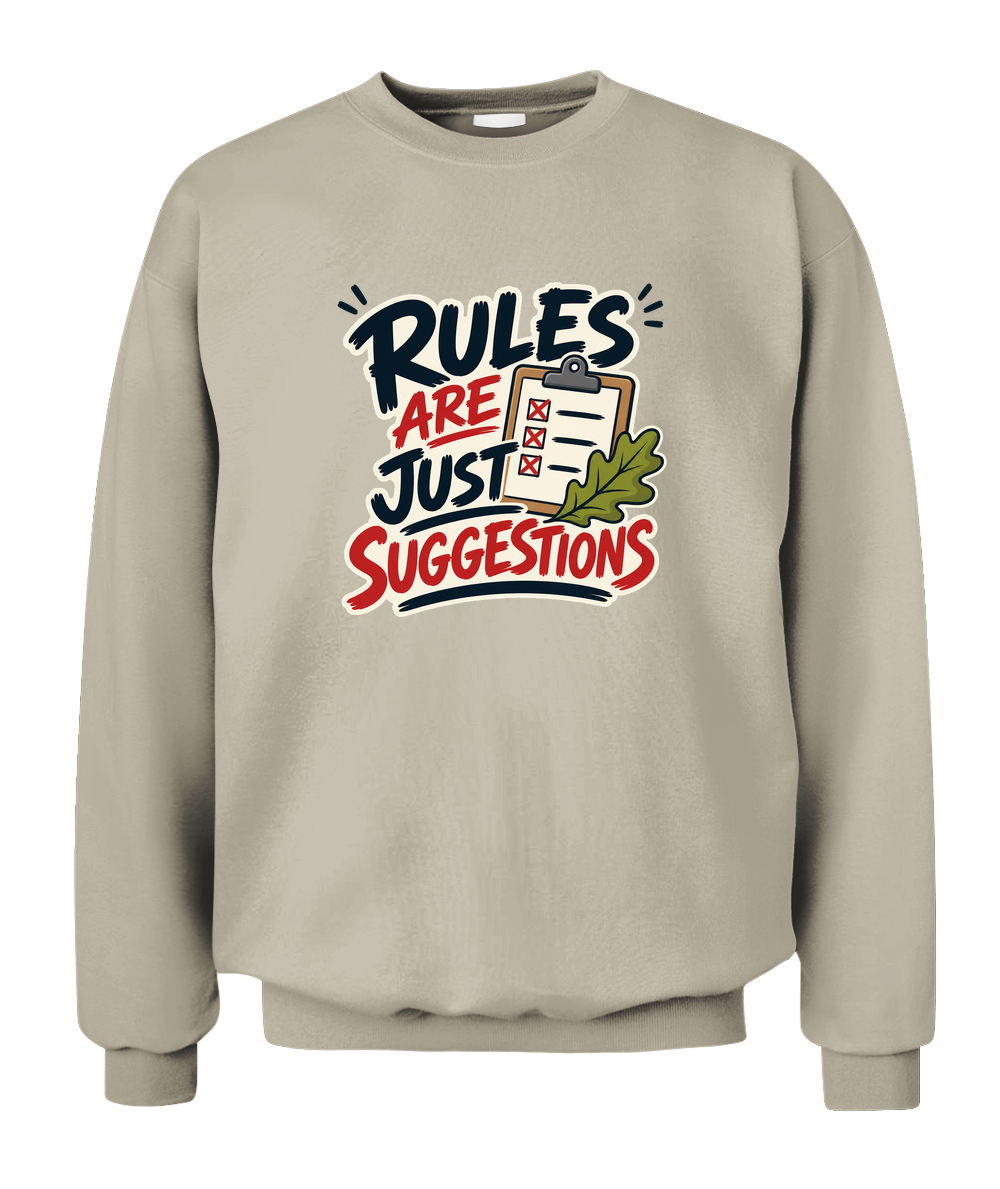 Rules Are Just Suggestions — Sweatshirt in Sand