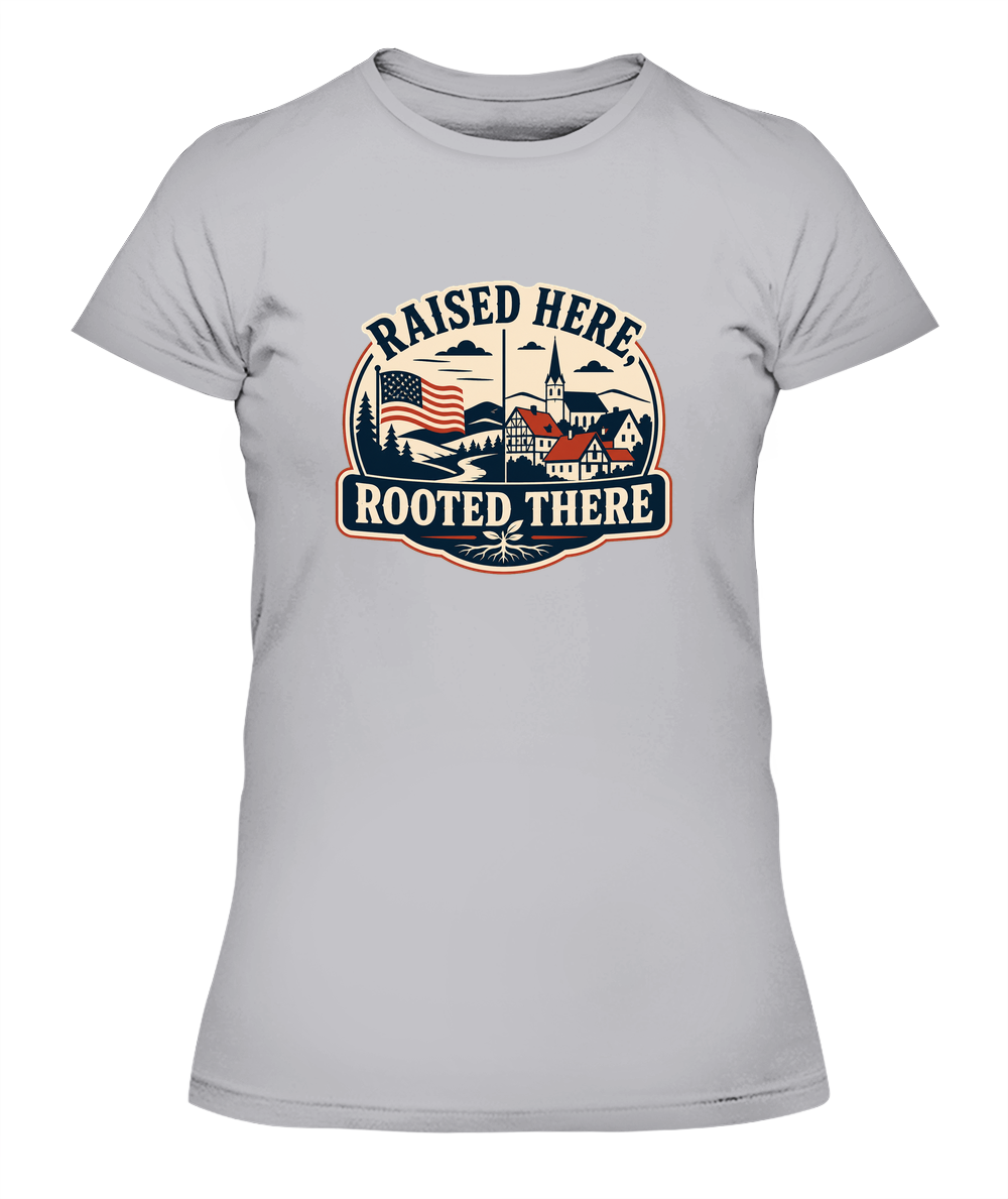 Raised Here, Rooted There — Lady's T-Shirt in Heather Grey