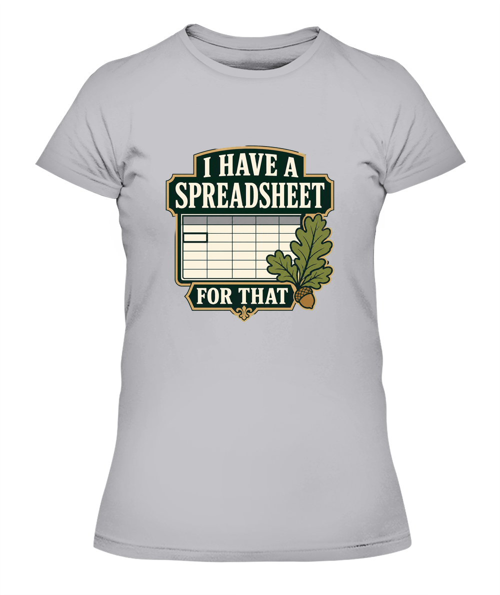 I Have A Spreadsheet For That — Lady's T-Shirt in Heather Grey
