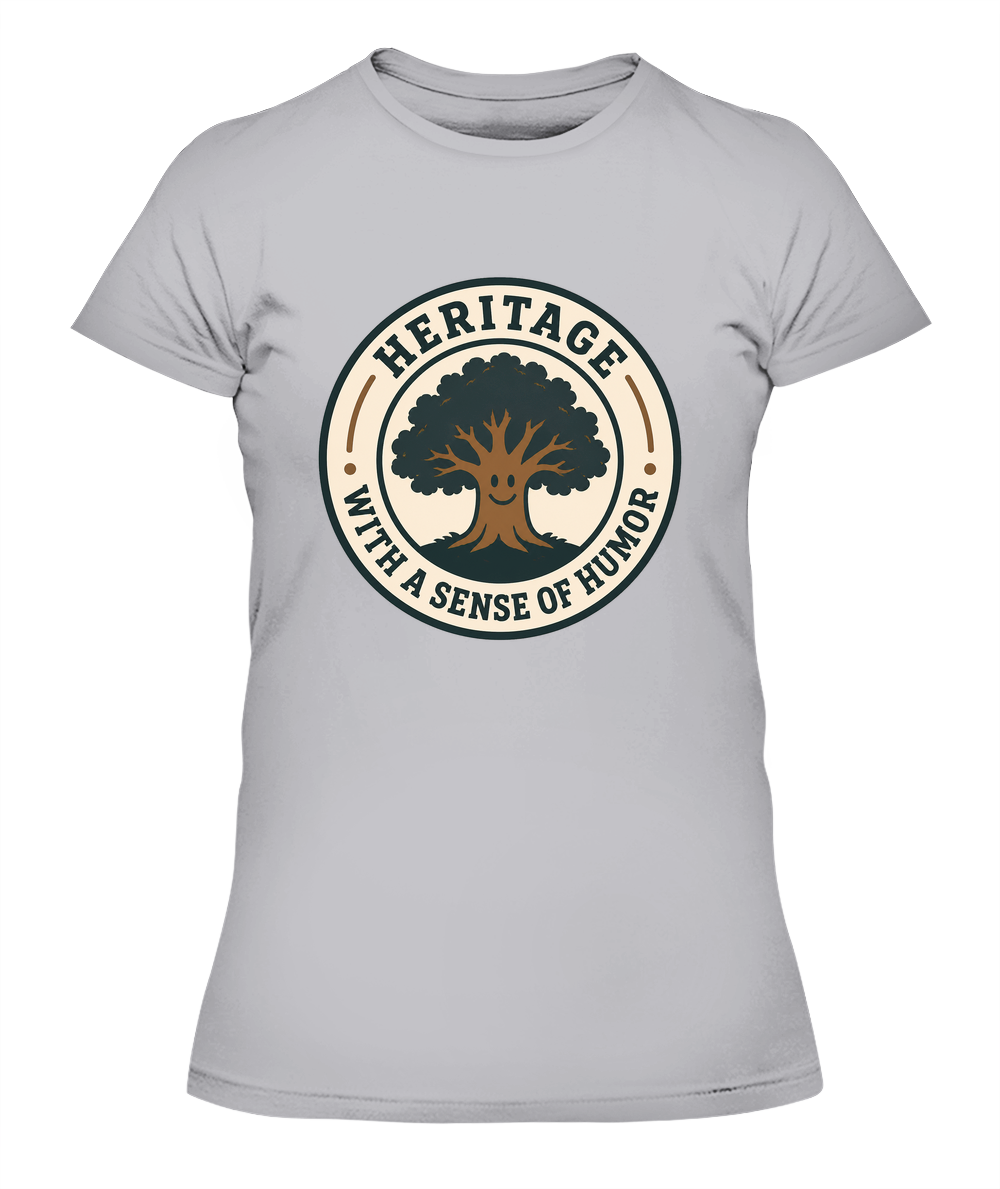 Heritage With A Sense Of Humor — Lady's T-Shirt in Heather Grey