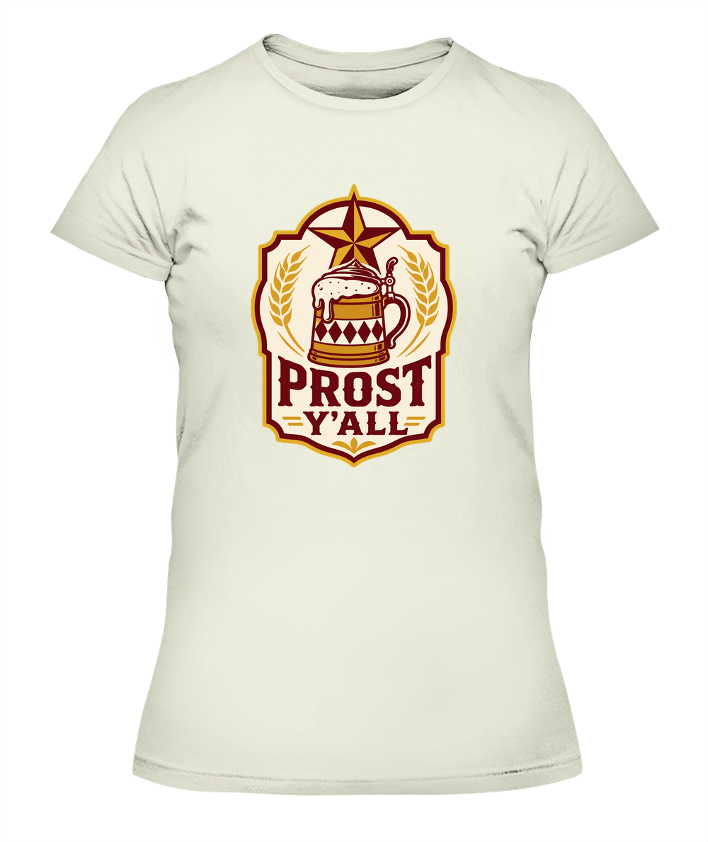 Prost Y'all — Lady's T-Shirt in Natural